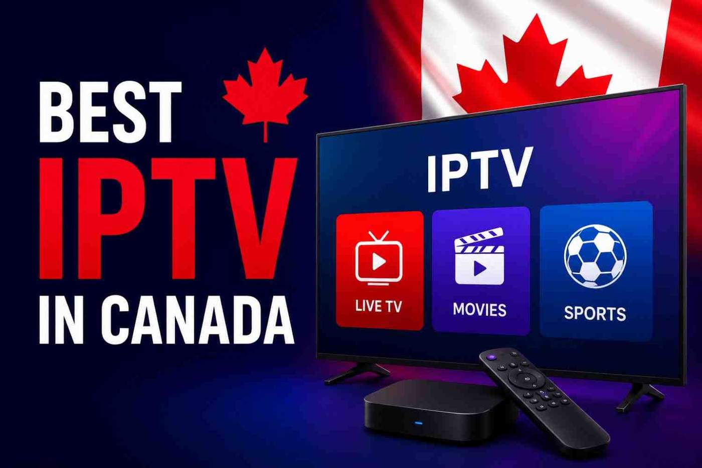 Best IPTV in Canada