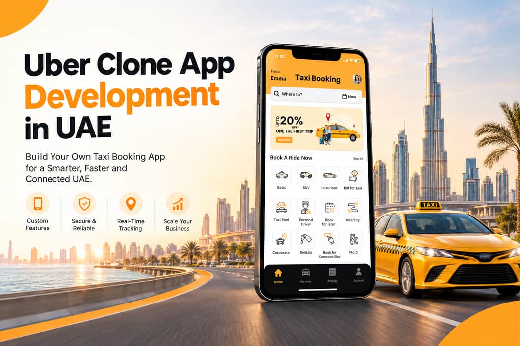 Uber Clone App Development in the UAE: Cost, Features & Complete Guide ...