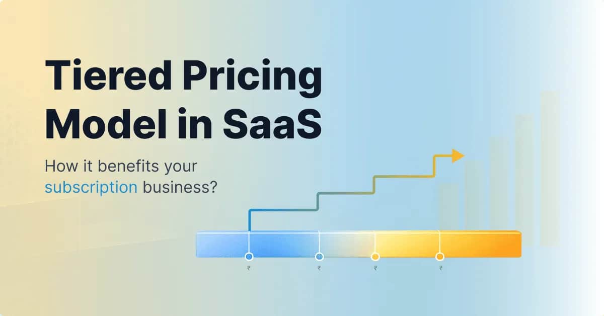 Tiered pricing model in SaaS and how it benefits your subscription business?