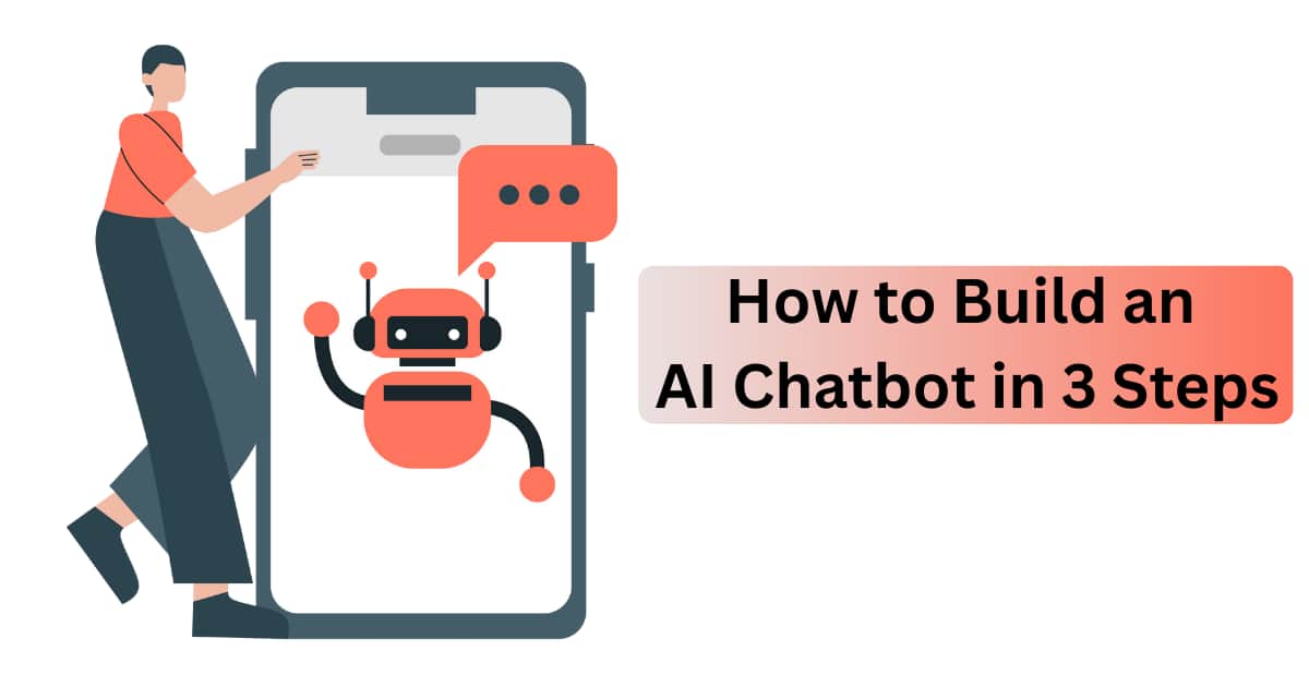 How to Build an AI Chatbot in 3 Steps