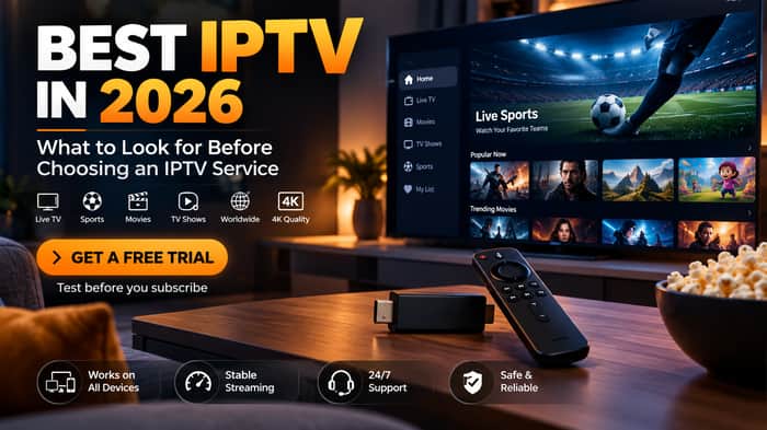 Best IPTV service in 2026 with live TV, sports, movies and 4K streaming